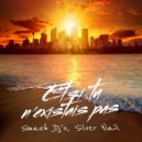 Smash Dj\'s & Silver Nail - Et Si Tu N\'existais Pas ()