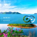 MWAF - Reverie (Original Mix)