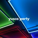 Yusca - Party 99