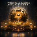 Hyriderz & Banshee - Multiverse (Original Mix)