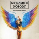 My Name Is Nobody - Dancing under the Sun (Instrumental Version)