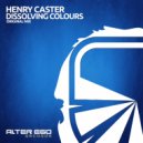Henry Caster - Dissolving Colours