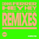 Dennis Ferrer - Hey Hey