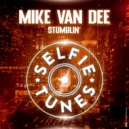 Mike Van Dee - Stumblin\' (Extended Mix)
