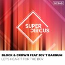 Block & Crown feat. Joy T Barnum - Let\'s Hear It For The Boy (Original Mix)