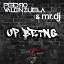 Pedro Valenzuela & Mr. Dj - Up Being
