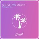 S3RVO & Mike K - Telling Me Lies (Extended Mix)