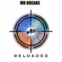 Mr Breaks - Reloaded