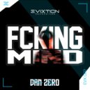 Dan Zero - FCKING MIND (Radio Edit)