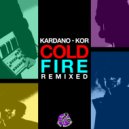 Kardano, Kor - Cold Fire (Deep Rooted Tree Remix)