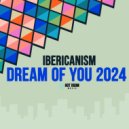 Ibericanism - Dream Of You 2024