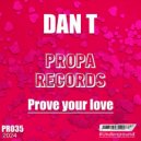 DAN T - Prove Your Love (Original Mix)