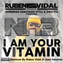 Jeremias Santiago & Dru Tiz Feat NR3 - I am your vitamin