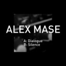 Alex Mase - Dialogue