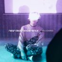 Near Death Experience - It\'s Coming (Original Mix)