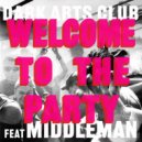 Dark Arts Club, Middleman - Welcome To The Party (Extended Mix)