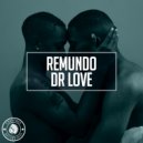 Remundo - Dr Love