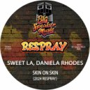 Sweet LA & Daniela Rhodes - Skin On Skin (2024 Edit ReSpray)