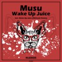 Musu (UK) & Nikhoski - Wake Up Juice (Nikhoski Remix)