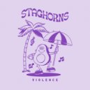 Staghorns - Have You