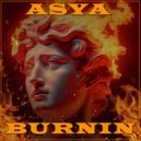 ASYA - Burnin