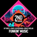 HP Vince, Dave Leatherman & Bruce Nolan - Funkin\' Music (Original Mix)