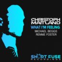 Christoph Maitland - What I\'m Feeling (Original Mix)