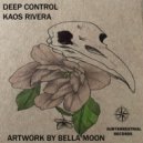 Kaos Rivera - Deep Control ()