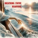 Breathing Statue - Beautiful (Original Mix)