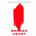 Dr Feel, KayTee En Glent - Broken Heart