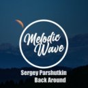 Sergey Parshutkin - Back Around