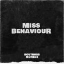 Boutross Munene - Miss Behaviour (Original Mix)