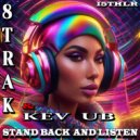 8Trak - Stand back and listen