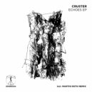 Cruster - Echoes (Martin Roth Remix)