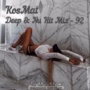 KosMat - Deep & Nu Hit Mix - 92