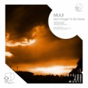 MUUI - Don\'t Forget To Go Home (Santiago Garcia Remix)