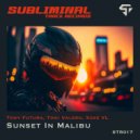 Tony Futura, XoXe VL, Toni Valero - Sunset In Malibú (Original Mix)