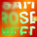 Sam Rose - Need You