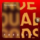 Noequalgods - Forever (Extended Mix)