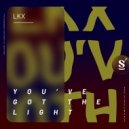LKX - You've Got The Light
