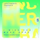 John Creamer & Stephane K - I Wish You Were Here (BlueAnt Islandlife Extended Remix)
