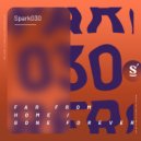 Spark030 - Far From Home
