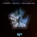 Kymatik - Ultraviolet Hills (Original Mix)