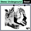 Stereo Underground - The Unbearable Lightness of Being
