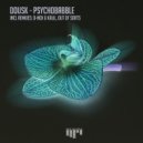 Dousk - Psychobabble (Out of Sorts Remix)