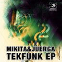Mikita and Juerga - Tekfunk (Jackie Remix)