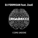 DJ Formisan feat. ZooE - I Come Undone