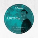 a_fletchy - Makes Me Feel