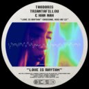 Thodoris Triantafillou, HAN NAH - Love Is Rhythm (Original Mix)