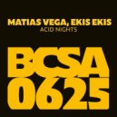 Matias Vega, EKIS EKIS - Acid Nights